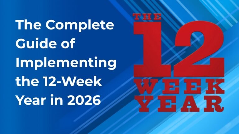 The complete guide of implementing the 12-week year in 2026.